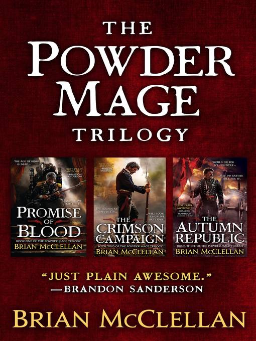 Title details for The Powder Mage Trilogy by Brian McClellan - Available